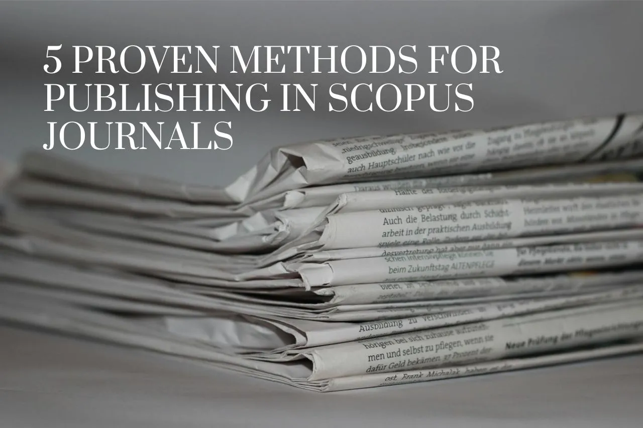 5 Proven Methods for Publishing in Scopus Journals