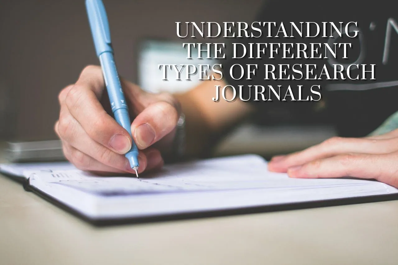 Understanding the Different Types of Research Journals